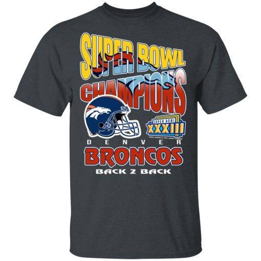 Super Bowl Champions Denver Broncos Back 2 Back T-Shirts, Hoodies, Sweater 2