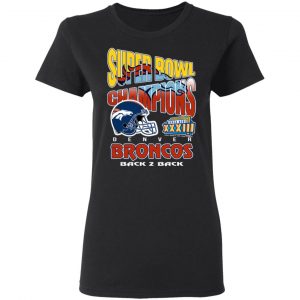 Super Bowl Champions Denver Broncos Back 2 Back T-Shirts, Hoodies, Sweater 6