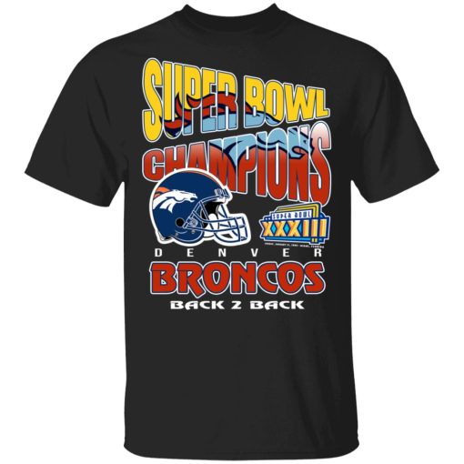 Super Bowl Champions Denver Broncos Back 2 Back T-Shirts, Hoodies, Sweater 1