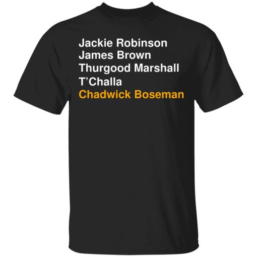 Jackie Robinson James Brown Thurgood Marshall T'Challa Chadwick Boseman T-Shirts, Hoodies, Sweater 1