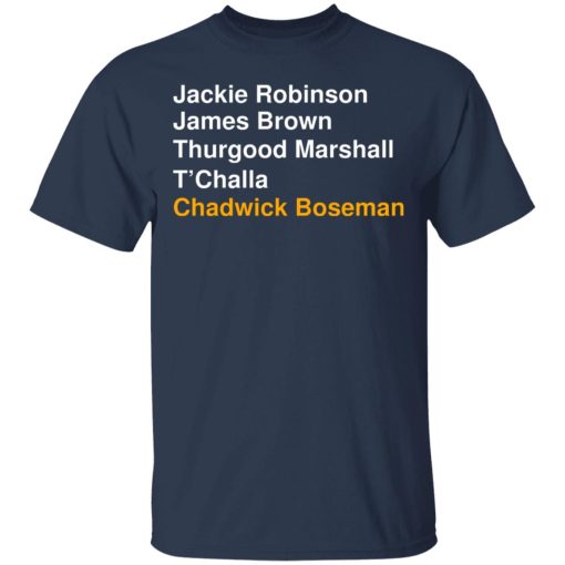 Jackie Robinson James Brown Thurgood Marshall T'Challa Chadwick Boseman T-Shirts, Hoodies, Sweater 3