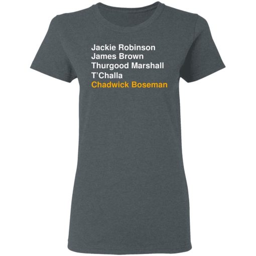 Jackie Robinson James Brown Thurgood Marshall T'Challa Chadwick Boseman T-Shirts, Hoodies, Sweater 6