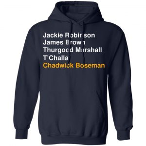 Jackie Robinson James Brown Thurgood Marshall T'Challa Chadwick Boseman T-Shirts, Hoodies, Sweater 23