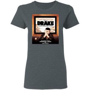 Drake Club Paradise Tour 2012 T-Shirts, Hoodies, Sweater 18