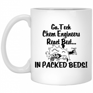Georgia Tech Chem Engineers React Best In Packed Beds Mug Coffee Mugs