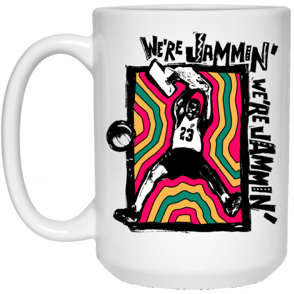 We’re Jammin’ Bob Marley Michael Jordan 23 Mug Coffee Mugs 5