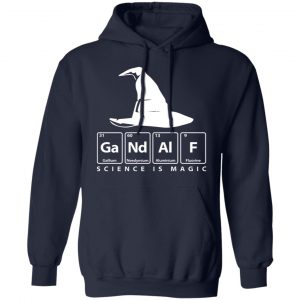 GaNdAlF - Science is Magic T-Shirts, Hoodies, Sweater 23