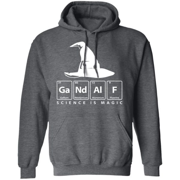 GaNdAlF - Science is Magic T-Shirts, Hoodies, Sweater 12