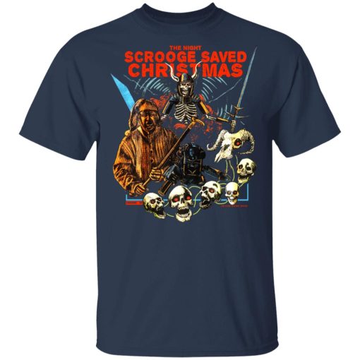 The Night Scrooge Saved Christmas T-Shirts, Hoodies, Sweater 3