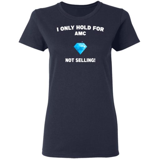 I Only Hold For AMC Not Selling T-Shirts, Hoodies, Sweater - Image 7