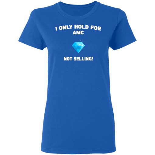 I Only Hold For AMC Not Selling T-Shirts, Hoodies, Sweater - Image 8