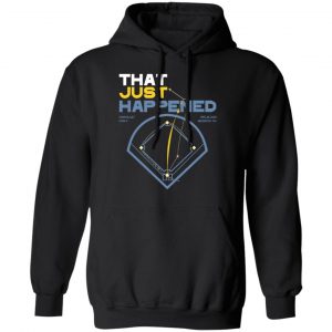 That Just Happened Tampa 8 LA 7 Game 4 T-Shirts, Hoodies, Sweater 22
