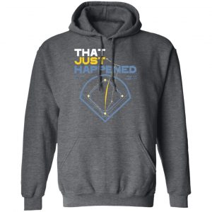 That Just Happened Tampa 8 LA 7 Game 4 T-Shirts, Hoodies, Sweater 24