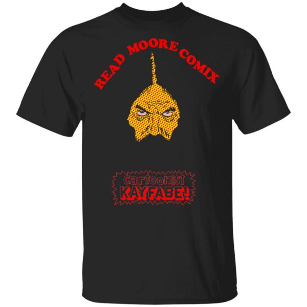 Read Moore Comix Cartoonist Kayfabe T-Shirts, Hoodies, Sweater 1