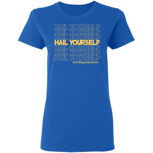 Hail Youself And Megustalations T-Shirts, Hoodies, Sweater - Image 8