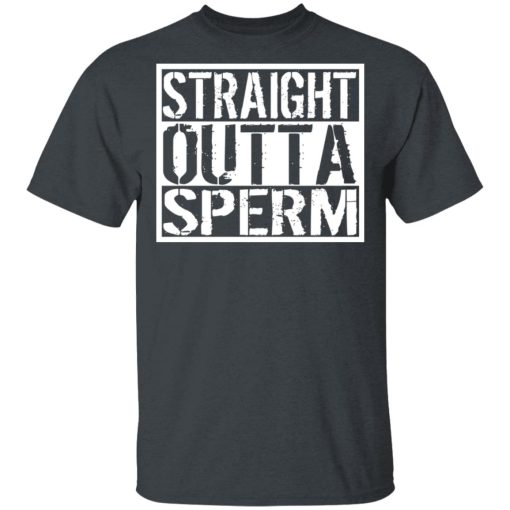 Straight Outta Sperm T-Shirts, Hoodies, Sweater - Image 2