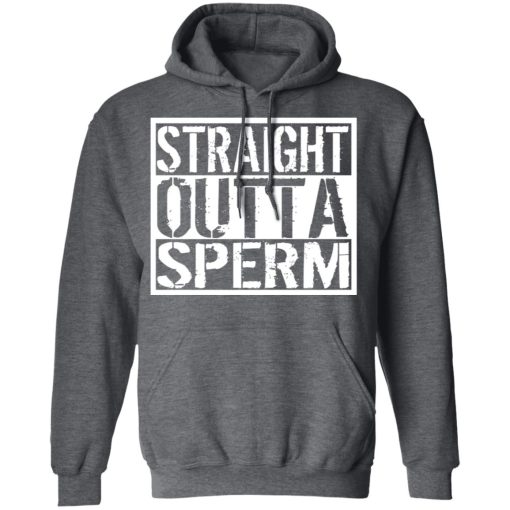 Straight Outta Sperm T-Shirts, Hoodies, Sweater - Image 12