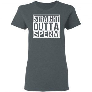 Straight Outta Sperm T-Shirts, Hoodies, Sweater 18