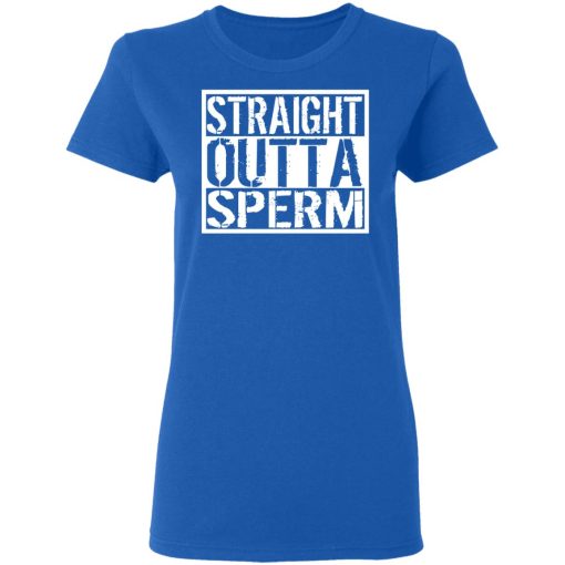 Straight Outta Sperm T-Shirts, Hoodies, Sweater - Image 8