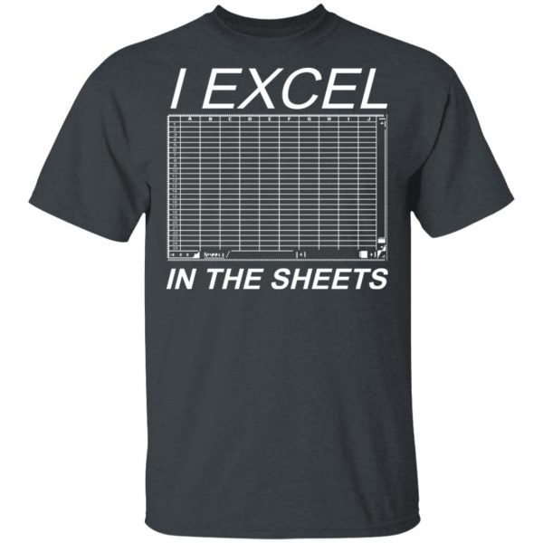 I Excel In The Sheets T-Shirts, Hoodies, Sweater 2