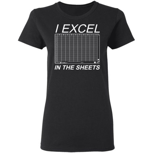 I Excel In The Sheets T-Shirts, Hoodies, Sweater - Image 5