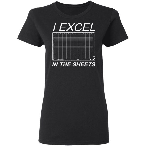I Excel In The Sheets T-Shirts, Hoodies, Sweater 5