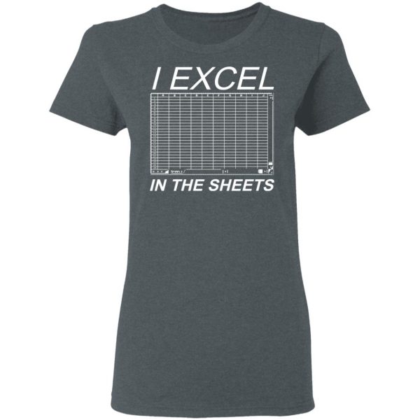 I Excel In The Sheets T-Shirts, Hoodies, Sweater 6