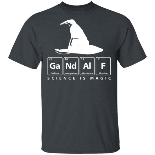 GaNdAlF - Science is Magic T-Shirts, Hoodies, Sweater - Image 2