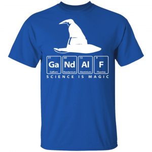 GaNdAlF - Science is Magic T-Shirts, Hoodies, Sweater 16
