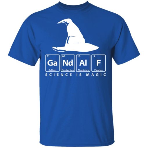 GaNdAlF - Science is Magic T-Shirts, Hoodies, Sweater - Image 4