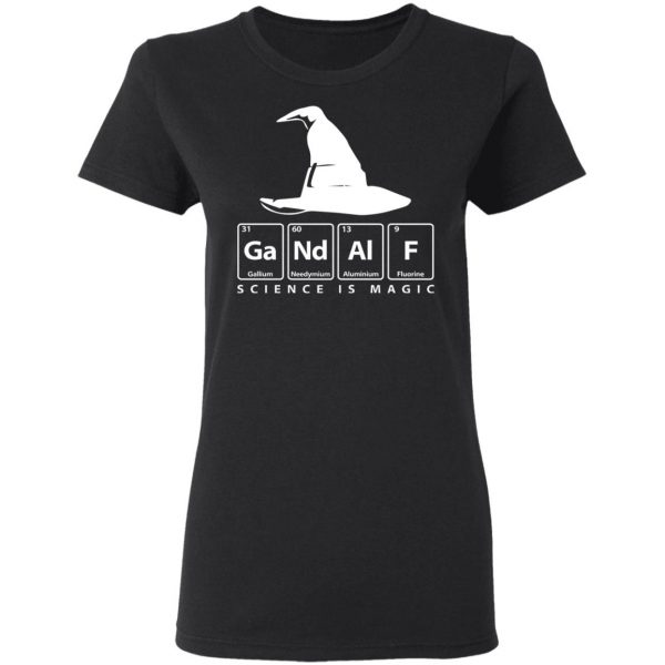 GaNdAlF - Science is Magic T-Shirts, Hoodies, Sweater 5