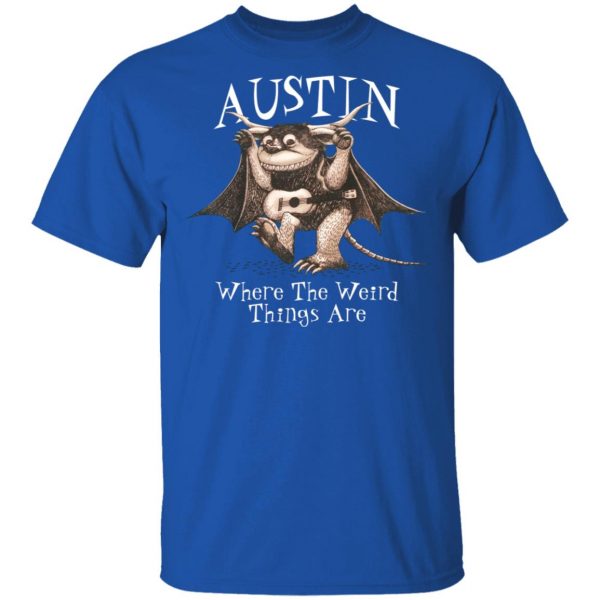Austin Where The Weird Things Are T-Shirts, Hoodies, Sweater 4