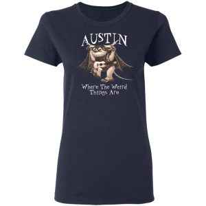 Austin Where The Weird Things Are T-Shirts, Hoodies, Sweater 19