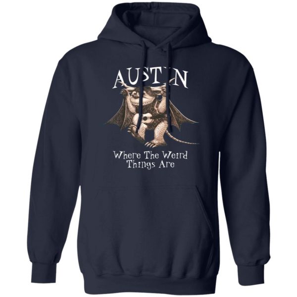 Austin Where The Weird Things Are T-Shirts, Hoodies, Sweater 11