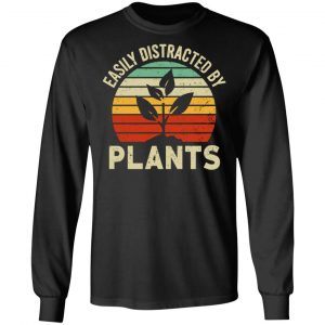 Easily Distracted By Plants T-Shirts, Hoodies, Sweater 21