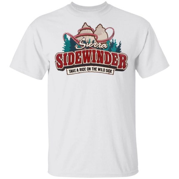 Sierra Sidewinder Take A Ride On The Wild Side T-Shirts, Hoodies, Sweater 2
