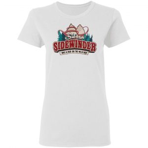 Sierra Sidewinder Take A Ride On The Wild Side T-Shirts, Hoodies, Sweater 16
