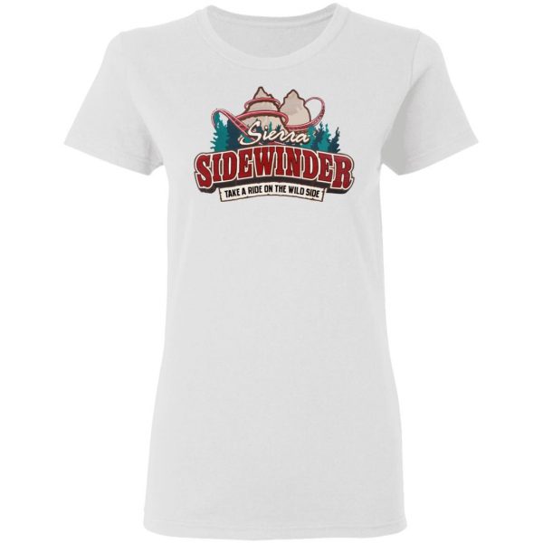 Sierra Sidewinder Take A Ride On The Wild Side T-Shirts, Hoodies, Sweater 5