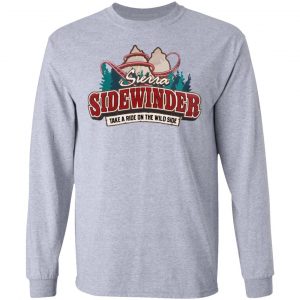 Sierra Sidewinder Take A Ride On The Wild Side T-Shirts, Hoodies, Sweater 18