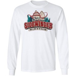 Sierra Sidewinder Take A Ride On The Wild Side T-Shirts, Hoodies, Sweater 19