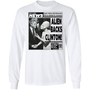 Vintage World News Alien Backs Clinton T-Shirts, Hoodies, Sweater 6