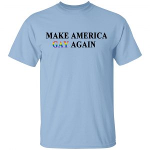 Make America Gay Again T-Shirts, Hoodies, Sweater LGBT
