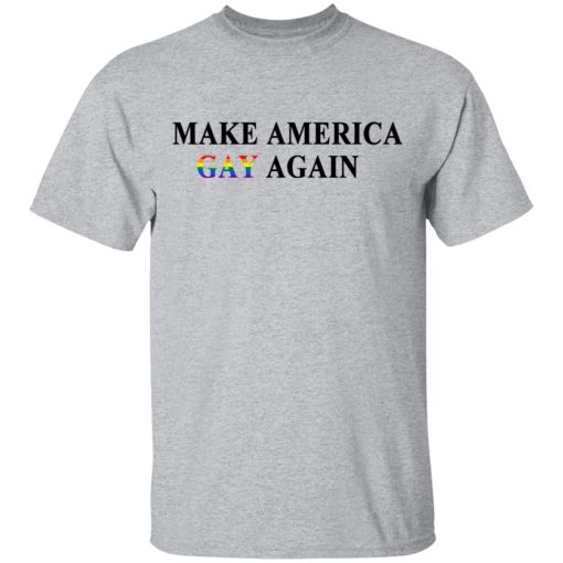 Make America Gay Again T-Shirts, Hoodies, Sweater 3