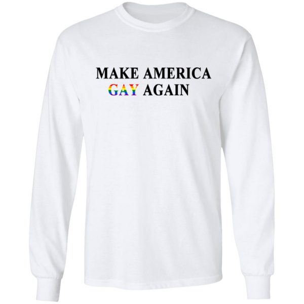 Make America Gay Again T-Shirts, Hoodies, Sweater 8