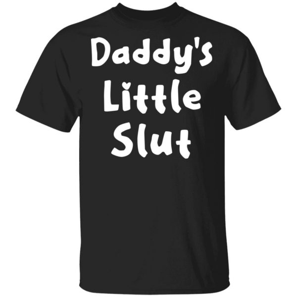Daddy’s Little Slut T-Shirts, Hoodies, Sweater 1