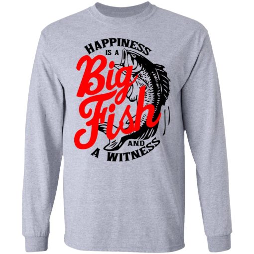 Happiness Is A Big Fish And A Witness T-Shirts, Hoodies, Sweater - Image 7