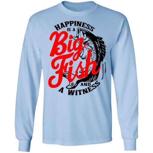 Happiness Is A Big Fish And A Witness T-Shirts, Hoodies, Sweater - Image 9