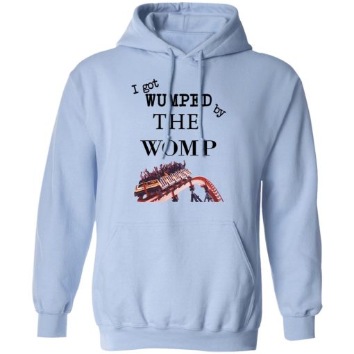 I Got Wumped By The Womp T-Shirts, Hoodies, Sweater - Image 12