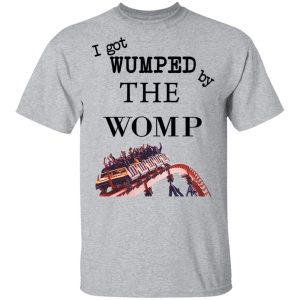 I Got Wumped By The Womp T-Shirts, Hoodies, Sweater 14