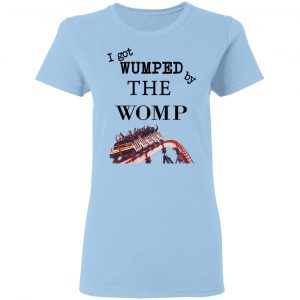 I Got Wumped By The Womp T-Shirts, Hoodies, Sweater 15